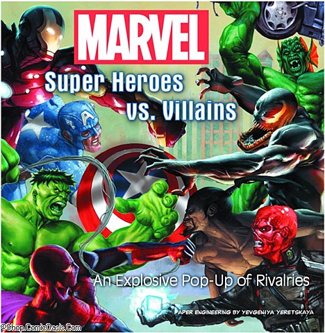 Marvel Super Heroes vs. Villains An Explosive Pop-up of Rivalries