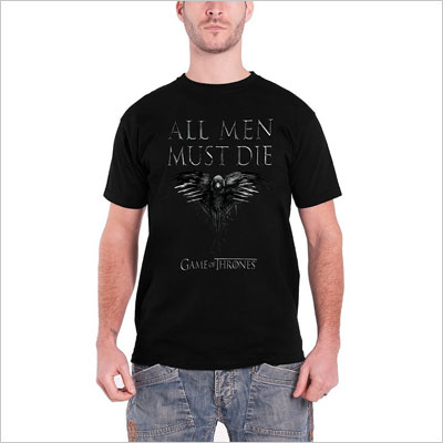 Game of Thrones All Men Must Die T Shirt