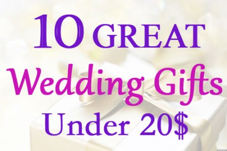 10 Great Wedding Gifts Under 20$