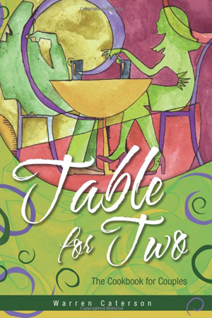 Table for Two - The Cookbook for Couples by Warren Caterson
