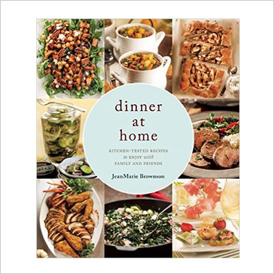 Dinner at Home: 140 Recipes to Enjoy with Family and Friends