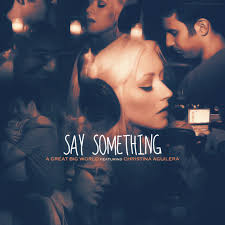 A Great Big World & Christina Aguilera - Say Something (Lyrics)